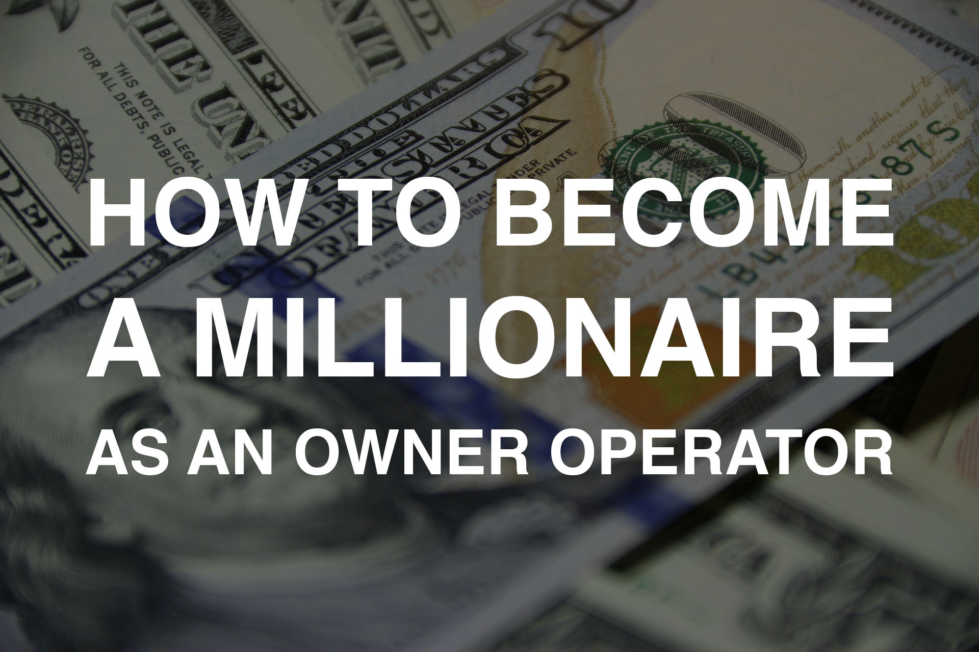 how to become a millionaire as an owner-operator