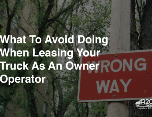 What to Avoid Doing When Leasing Your Truck as an Owner Operator